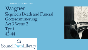 Wagner Siegried's Death and Funeral Music from Gotterdammerung trumpet 1  Act III, Scene II 42-44